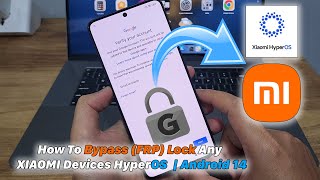 How To Bypass FRP Lock Any XIAOMI Devices HyperOS  Android 14 [upl. by Eserehs254]