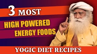 Three Most Nutritious And Energetic Yogic Foods  Sadhguru [upl. by Ylrebmi]