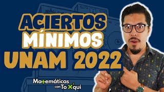 Aciertos UNAM 2022  ¿Cuántos aciertos pide la UNAM  UNAM Aciertos Por Carrera 2022 [upl. by Arhoz]