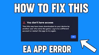 How to Fix quotyou dont have accessquot error in EA Desktop App [upl. by Kwabena494]