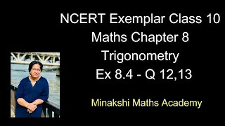 Ex 84 Q 12 13 NCERT Exemplar Class 10 Maths Chapter 8  Ex 84 Q 12 13  Trigonometry [upl. by Dunham]