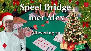 Speel Bridge met Alex Aflevering 29 [upl. by Garry]