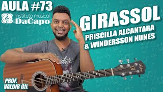 GIRASSOL VIOLÃO  PRISCILLA ALCANTARA Ft WINDERSSON NUNES  LETRA E CIFRA  COMO TOCAR VIOLÃO [upl. by Tini]