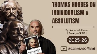 Thomas Hobbes on Utilitarianism amp Absolutism 100 Score your Expectation  Lecture no 03  upsc [upl. by Norym608]