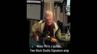 TwoRock studio signature combo amp Novo Meris J PLAYTHRU [upl. by Calva]