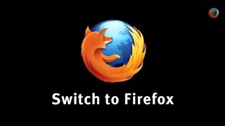 Switch to Firefox [upl. by Gwenny832]