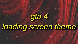 GTA 4 Loading Screen Theme slowed  reverb [upl. by Nohs]