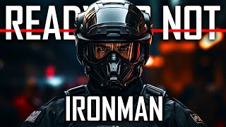 Ready or Not V10 is LIVE Ironman Campaign Part 1 [upl. by Ainit]