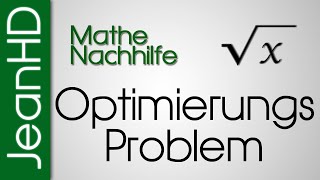 Mathe Nachhilfe  Optimierungsproblem  Analysis [upl. by Eitra117]