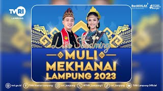 Liputan Khusus  Pemilihan Muli Mekhanai Provinsi Lampung 2023 [upl. by Lela463]