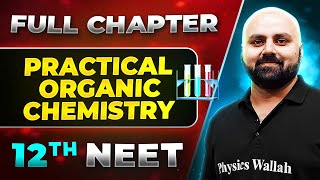 Practical Organic Chemistry FULL CHAPTER  Class 12th Organic Chemistry  Lakshya NEET [upl. by Joshua]