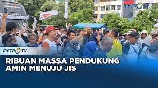 Ribuan Massa Pendukung AMIN Menuju JIS [upl. by Cheshire]