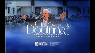 AO VIVO  CULTO DE DOUTRINA AD ALHANDRA TEMPLO CENTRAL 22122023 [upl. by Ecertap]