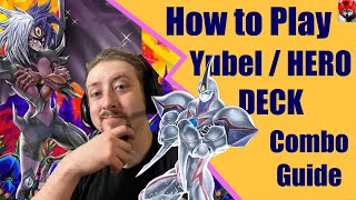 HERO YUBEL DECK COMBO GUIDE [upl. by Ative709]