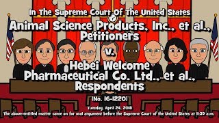 Animal Science Products Inc v Hebei Welcome Pharmaceutical Co Ltd SCOTUSToons [upl. by Niles]