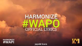 Harmonize  Wapo Official Lyrics Video [upl. by Ydissak675]