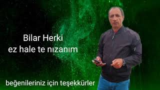 ez hale te nızanım  Bilar Herki [upl. by Clo]