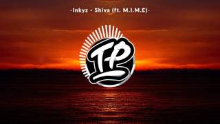 Inkyz  Shiva ft MIME [upl. by Oletha]