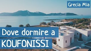 Dove dormire a KOUFONISSI GRECIA 2019 [upl. by Aileduab]