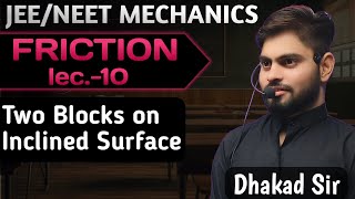 Friction 10  Two Block System on inclined plane physics [upl. by Pattin428]