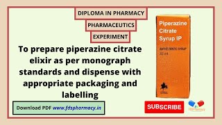 To Prepare Piperazine Citrate Elixir  Pharmaceutics Practical  DPharma 1st year [upl. by Nnailuj741]