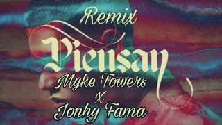 Piensan Remix Myke Towers X Jonhy Fama Versión [upl. by Henrietta312]