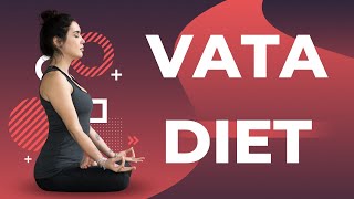 Vata Diet Food To Eat  Vata Dosha Diet [upl. by Aholah]