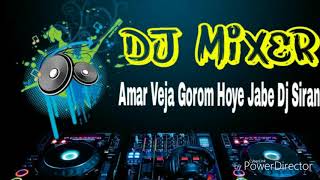 Amar Veja Gorom Hoye Jabe Dj Johir Mix [upl. by Ienttirb520]