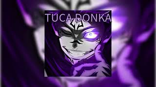 TUCA DONKA SPEED UP [upl. by Plato]