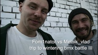 Fom1nator trip to wintering bmx battle III [upl. by Nnyladnarb]