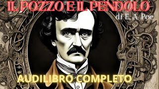 Il pozzo e il pendolo di E A Poe  Audiolibro completo [upl. by Anayet]