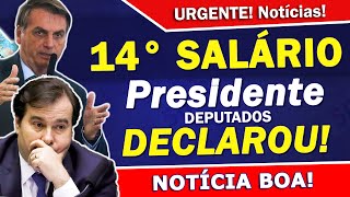 NOVIDADES  14° Salário DECLARAÇÃO BOA Para Votação Entenda TUDO AGORA Explicação Rodrigo MAIA [upl. by Alake922]