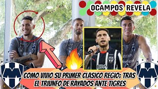 ▶️😱LUCAS OCAMPOS Revelo Como VIVIO su PRIMER CLASICO REGIO Tras el TRIUNFO de RAYADOS ante TIGRES [upl. by Sherrill]