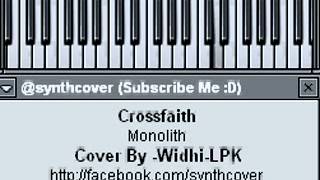 Crossfaith  Monolith Synth Cover [upl. by Cassie]