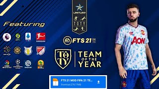 FTS 21 MOD FIFA 21 TEAM OF THE YEAR  LATEST SQUADS  270 mb only  Offline  Download Mediafire [upl. by Celio]