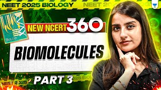 NEET 2025 Biology Biomolecules Part 3  New NCERT 360° WordbyWord  Seep Pahuja [upl. by Grane]