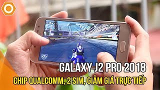 Trên tay Galaxy J2 Pro 2018  Chip Qualcomm 2 sim giảm giá trực tiếp [upl. by Sanbo]