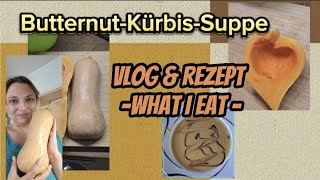 Vlog mit Ernährungstagebuch und HerbstRezept ButternutKürbisSuppe Magenverkleinerung Rezept [upl. by Gemina304]