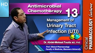 Antimicrobial Chemotherapy Ar  Lecture 13 Management of Urinary Tract Infection [upl. by Yrtnej117]