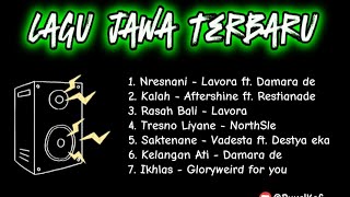 LAGU JAWA TERBARU 2024  Nresnani  Kalah  Rasah Bali  Tresno Liyane  Saktenane  Kelangan Ati [upl. by Nyvek259]