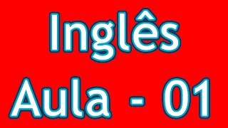 Aulas de Inglês Grátis  Nível 01  Aula 01 [upl. by Arezzini255]