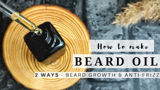 DIY Beard Growth Oil and AntiFrizz Oil  Beard Oil [upl. by Hyacinth]