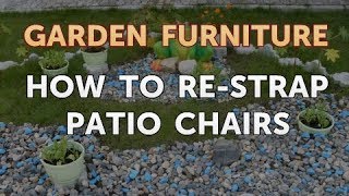 How to ReStrap Patio Chairs [upl. by Lihkin]