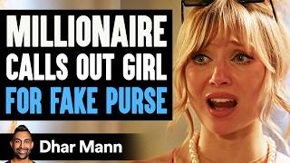 MILLIONAIRE Calls Out Girl For FAKE PURSE What Happens Next Is Shocking  Dhar Mann Studios [upl. by Bendite651]