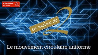 Le mouvement circulaire uniforme en Terminale [upl. by Ardine]