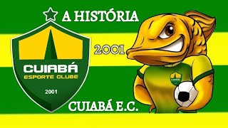 Cuiabá Esporte ClubeMT a História [upl. by Danas174]