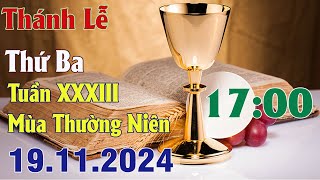 Thánh lễ trực tuyến 17h00 Hôm nay  Thứ Ba Tuần XXXIII Thường Niên  19 11 2024 Trực Tiếp Thánh Lễ [upl. by Llehsor]