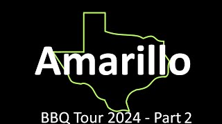 BBQ Tour 2024  Part 2 Amarillo and more [upl. by Lea]