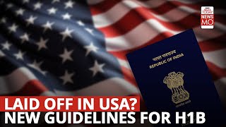 US Issues New Guidelines For H1B Visa Holders Who Lost Their Jobs Watch [upl. by Sessilu]