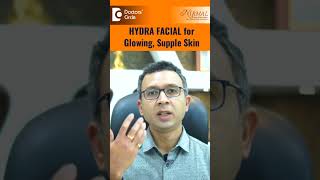 What are the Benefits amp Side Effects of HYDRA FACIAL  Dr Nischal K  Doctors Circle shorts [upl. by Godfrey]